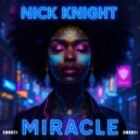 Nick Knight - Miracle ()