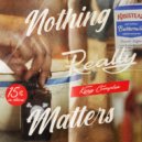 King Complex - Nothing Really Matters ()