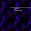 LXNVX - Virtual Acid (Original Mix)
