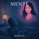 Dequis - MENTE ()