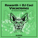 Roworth & DJ Coci - Vacaciones II ()
