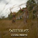 Living Roots - Sweetgrass ()
