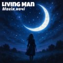 Living Man - Магія ночі ()