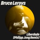 Bruce Leroys - Liberdade
