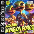 Aquah - Invasion Force (Original Mix)