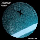 Mr.Martin, alvaro lopez - Attenzione (Taranco Remix)