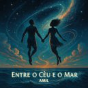 Amil Oksav aka Amil - Entre o Céu e o Mar (Original Mix)