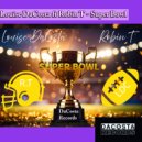 Louise DaCosta feat. Robin T - Super Bowl