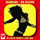 Mambana - No Reason (DJ Galin Tribute Love Mix)