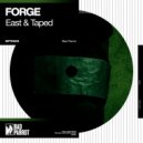 Forge - East & Taped ()