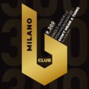 Paolo Bardelli, TonyMontana dj - Don\'t Mean A Thing (Nu Club Mix)