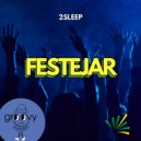 2Sleep - Festejar