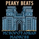 Peaky Beats - Mesopotamian Madness
