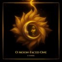 E-COSMIC - O Moon-Faced One