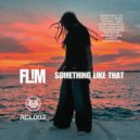 FL!M - Something Like That ()