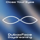 Dubaxface - Daydreaming (Original Mix)