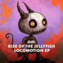 Rise Of The JellyFish - Locomotion (Extended Mix)