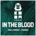 In The Blood - Jungle Paradise (Original Mix)