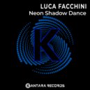 Luca Facchini - Neon Shadow Dance (Original Mix)