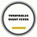 Turntables Night Fever - Need Ya (Original Mix)