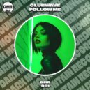 Clubwave - Follow Me (Original Mix)