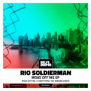 Rio Soldierman - Move Off Me (Original Mix)
