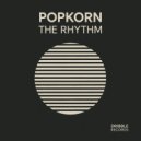 Popkorn - The Rhythm (Radio Edit)