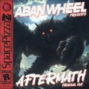 Aban Wheel - Aftermath (Original Mix)