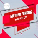 Mother Funkerz - Hands Up