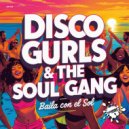 Disco Gurls & The Soul Gang - Baila Con El Sol