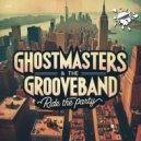 GhostMasters & The GrooveBand - Ride The Party