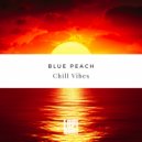 Blue Peach - Chill Vibes