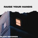 Dj TrinityBlade - Raise Your Hands ()