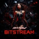 I AM RAW - BITSTREAM