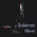 Dj sobolevv sever - Oldscool ()