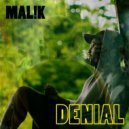 MalikOnMusik - Denial ()