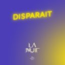 La Nuit - Disparaît ()