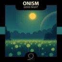 ONISM - Good Night ()