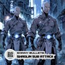 Skinny Bullets - Shaolin Sub Attack (Original Mix)