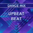 Dance Mix - Upbeat Beat (Original Mix)