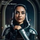 Naarya - Abort The Mission (Original Mix)