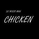 DJ Mixer Man - Chicken, Pt. 1