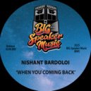 Nishant Bardoloi - When You Coming Back (Original Mix)