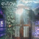 Evlov - Slow Mover