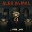 JJMIllon - Algo Va Mal