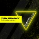 Yuriy Berdnikov - The Dark Dance (Radio Edit)