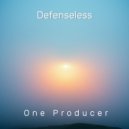 One Producer - Defenseless ()
