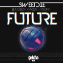 Sweet Die & Visont - Future