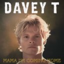 Davey T Hamilton - Mama I\'m Coming Home ()