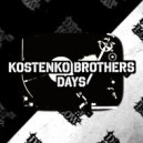 Kostenko Brothers - Days (Original Mix)